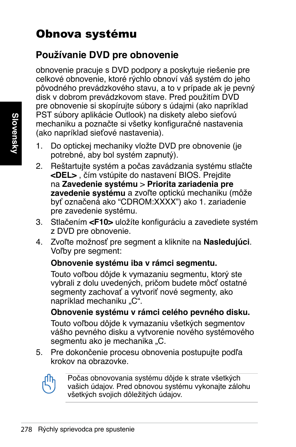 Obnova systému, Používanie dvd pre obnovenie | Asus NOVA (P20/P22) User Manual | Page 278 / 280