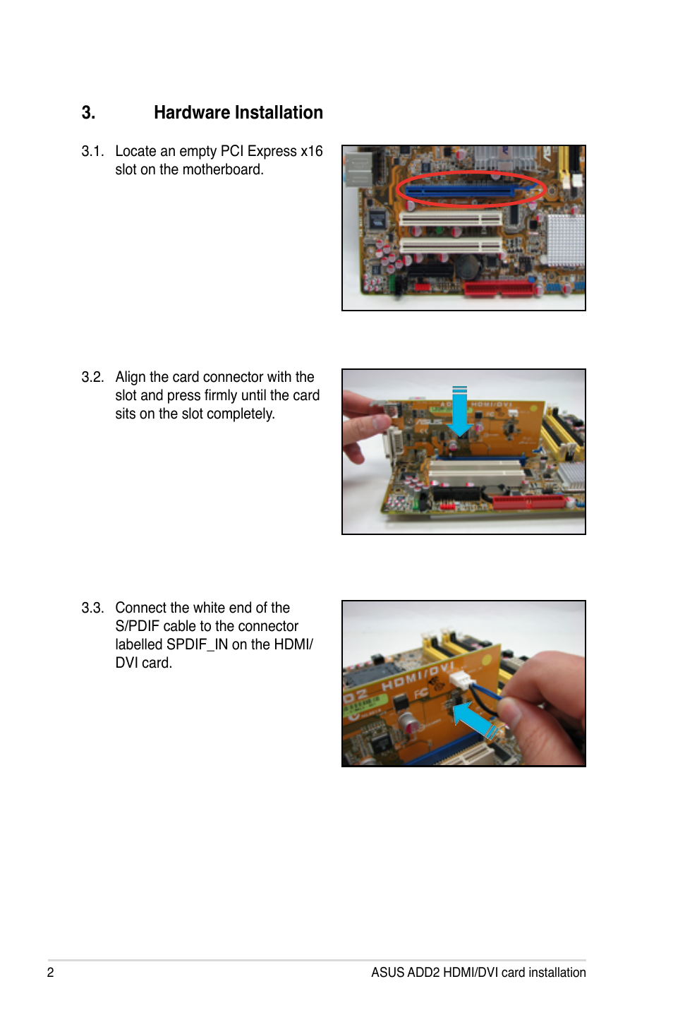 Hardware installation | Asus ADD2 HDMI/DVI User Manual | Page 2 / 4