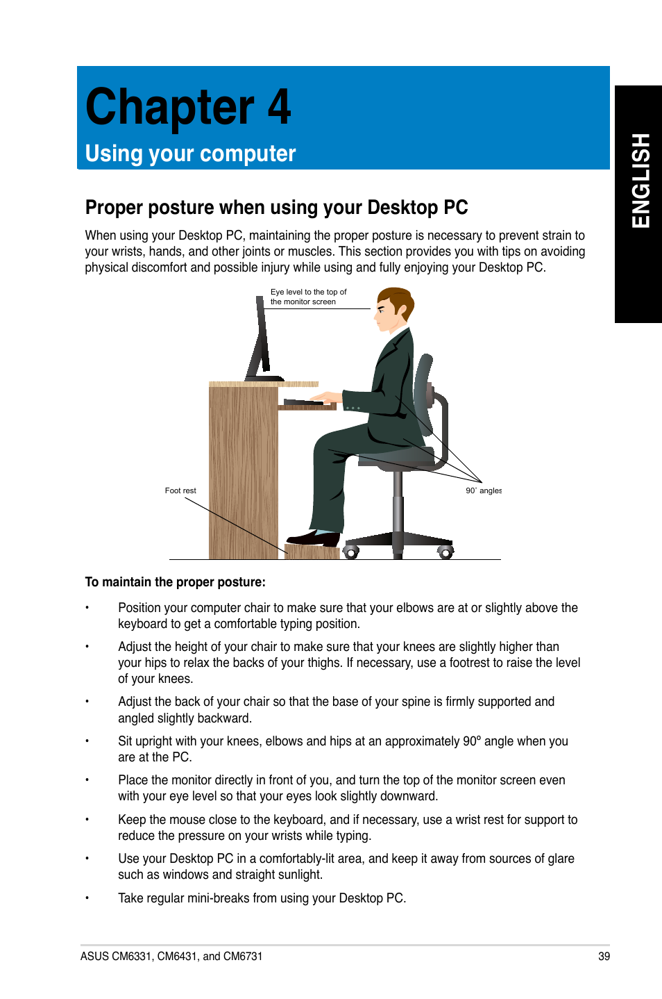 Chapter 4: using your computer, Proper posture when using your desktop pc, Using your computer | Chapter 4, En g lis h en g li sh | Asus CM6731 User Manual | Page 39 / 70