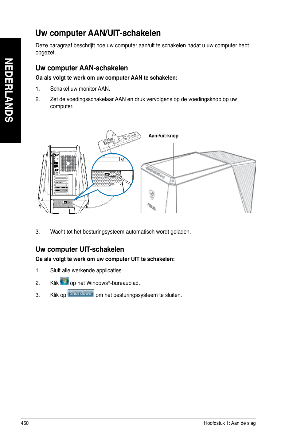 Uw computer aan/uit-schakelen, Nederlands, Uw computer aan-schakelen | Uw computer uit-schakelen | Asus CG8890 User Manual | Page 462 / 632