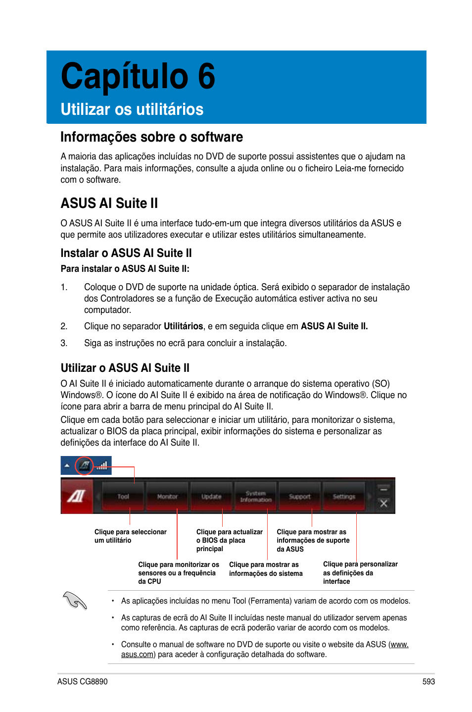 Capítulo 6, Utilizar os utilitários, Informações sobre o software | Asus ai suite ii, Informações sobre o software asus ai suite ii, Instalar o asus ai suite ii, Utilizar o asus ai suite ii | Asus CG8890 User Manual | Page 595 / 632