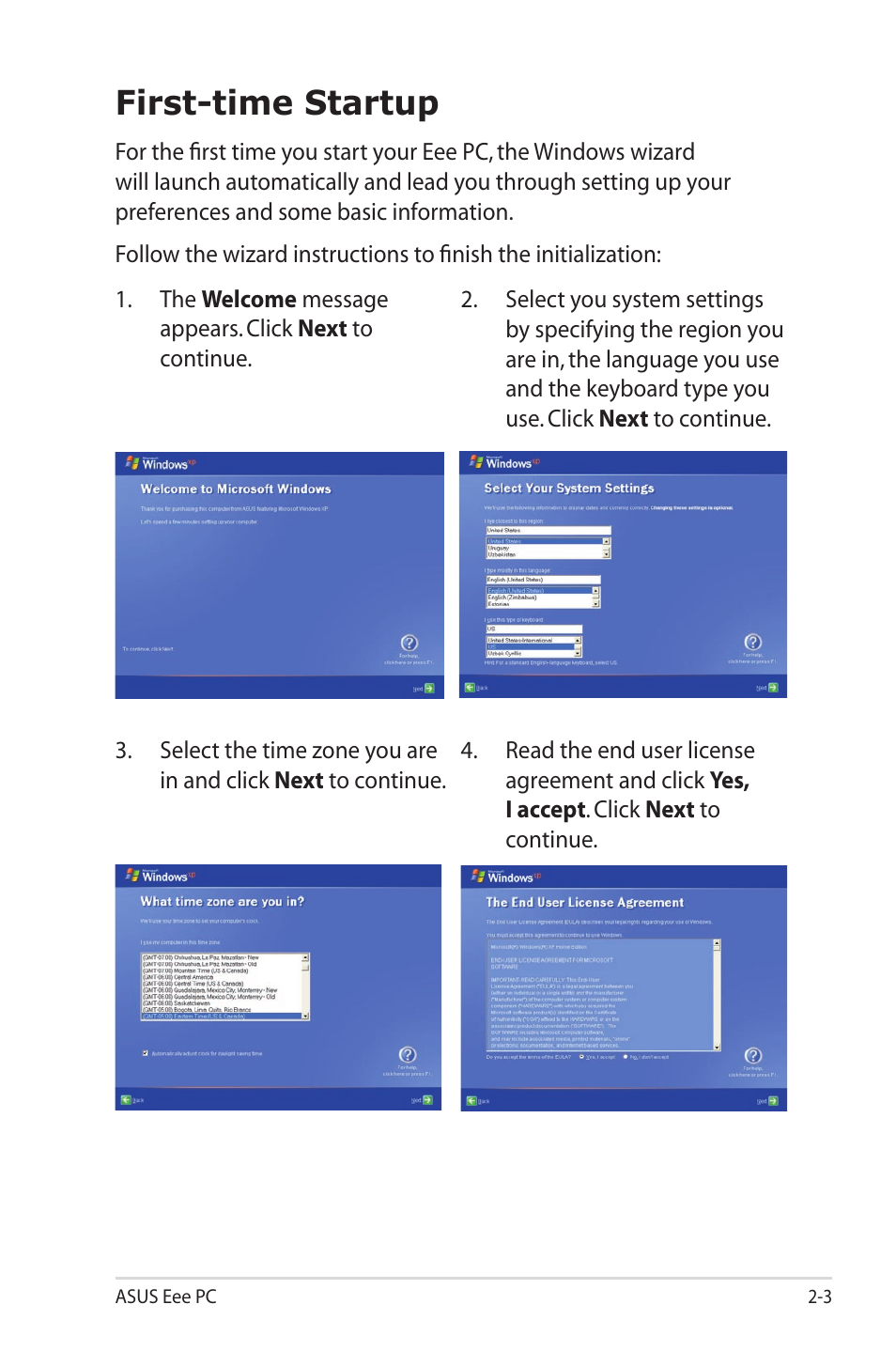 First-time startup, First-time startup -3 | Asus Eee PC 1003HAG User Manual | Page 23 / 60