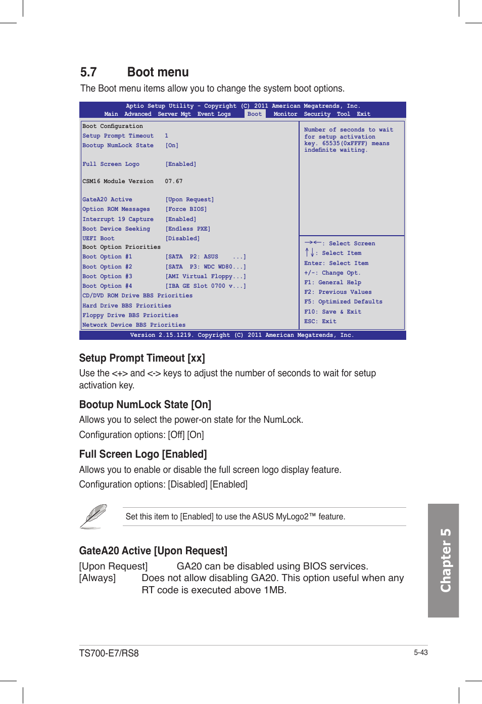 7 boot menu, Boot menu -43, Chapter 5 | Setup prompt timeout [xx, Bootup numlock state [on, Full screen logo [enabled, Gatea20 active [upon request | Asus TS700-E7/RS8 User Manual | Page 113 / 198