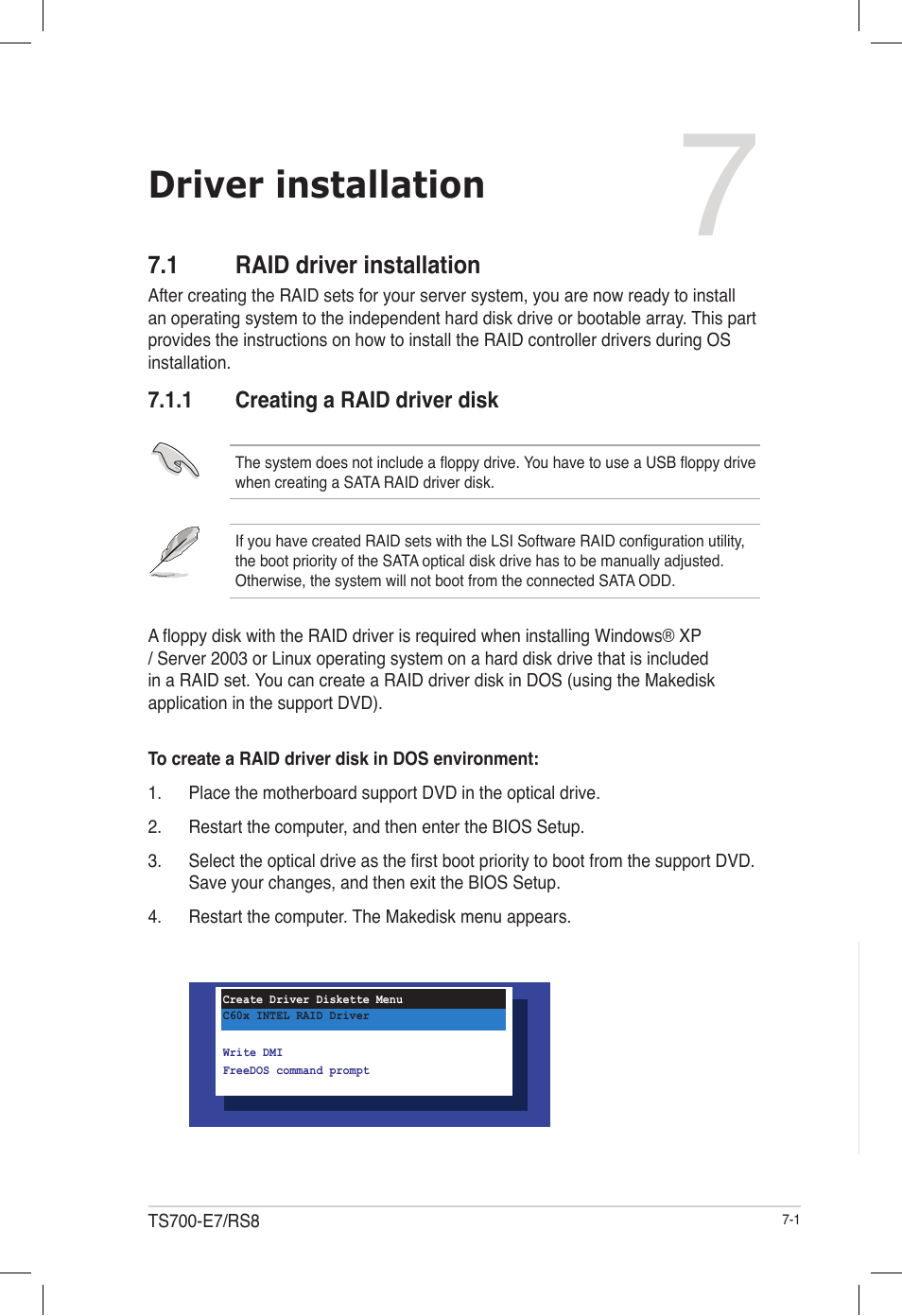 Driver installation, 1 raid driver installation, 1 creating a raid driver disk | Raid driver installation -1 7.1.1, Creating a raid driver disk -1 | Asus TS700-E7/RS8 User Manual | Page 161 / 198