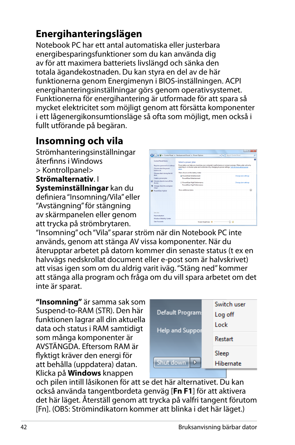 Energihanteringslägen, Insomning och vila, Energihanteringslägen insomning och vila | Asus X44H User Manual | Page 42 / 114