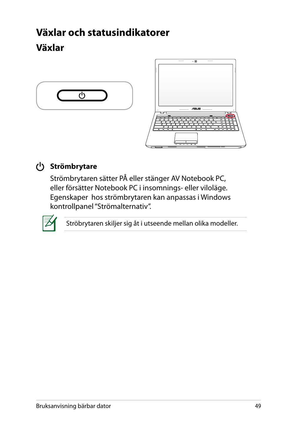 Växlar och statusindikatorer, Växlar | Asus X44H User Manual | Page 49 / 114