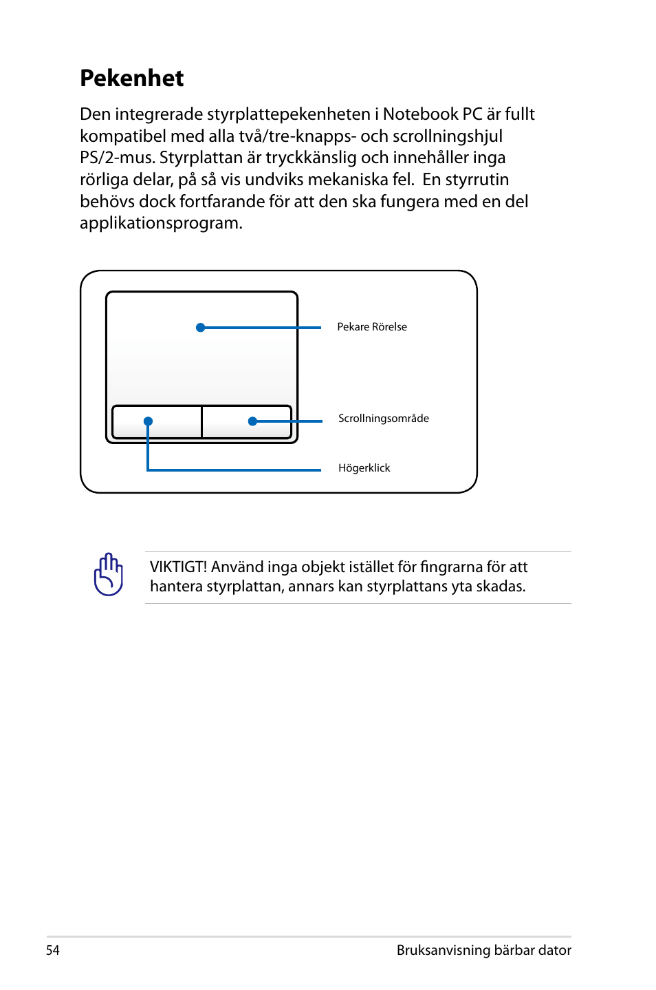 Pekenhet | Asus X44H User Manual | Page 54 / 114