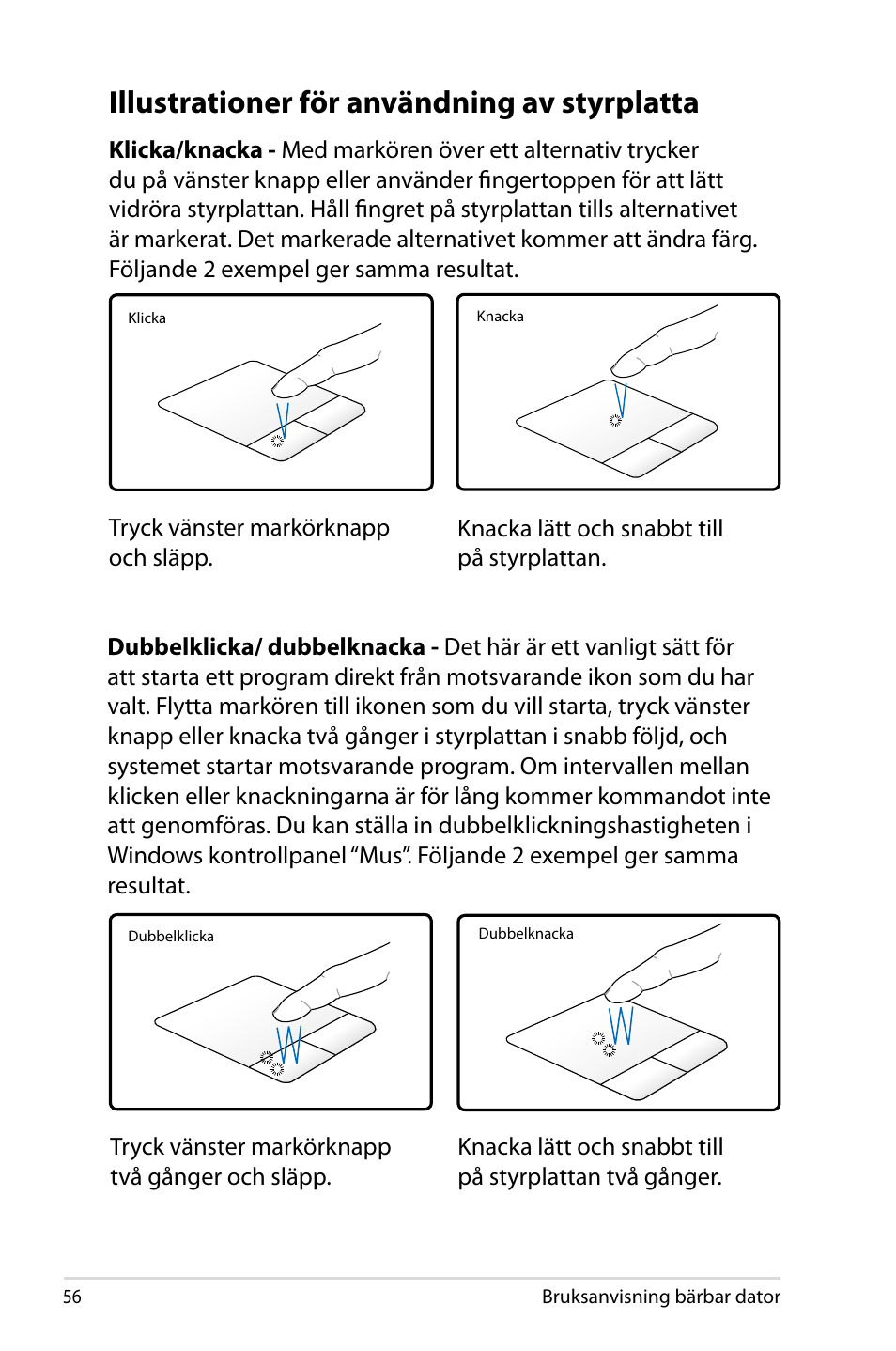 Illustrationer för användning av styrplatta | Asus X44H User Manual | Page 56 / 114