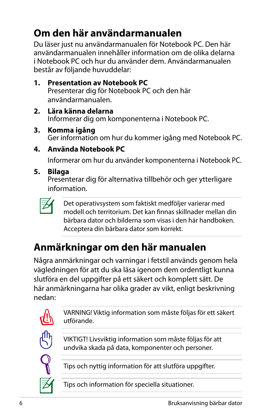 Om den här användarmanualen, Anmärkningar om den här manualen | Asus X44H User Manual | Page 6 / 114