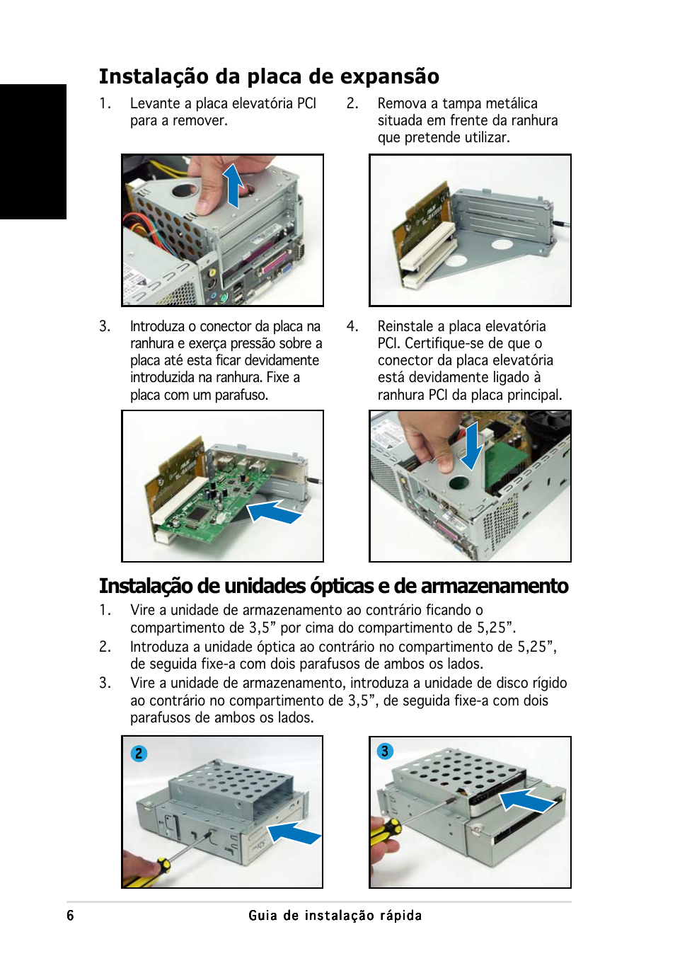 Instalação de unidades ópticas e de armazenamento, Instalação da placa de expansão, Portugu ê s | Asus P1-AH1 User Manual | Page 54 / 80