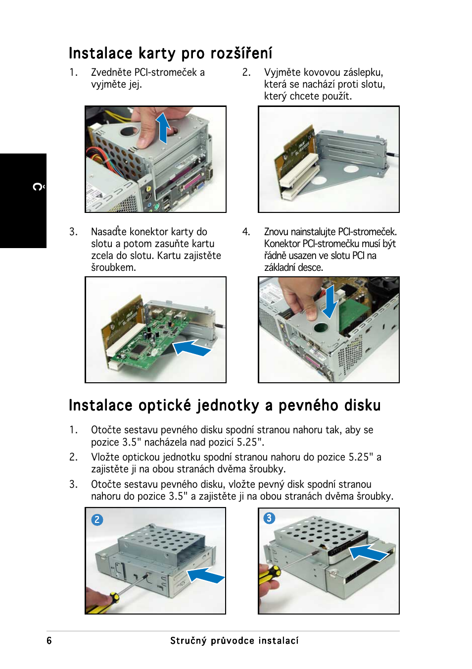 Instalace optické jednotky a pevného disku, Instalace karty pro rozšíření | Asus P1-AH1 User Manual | Page 62 / 80