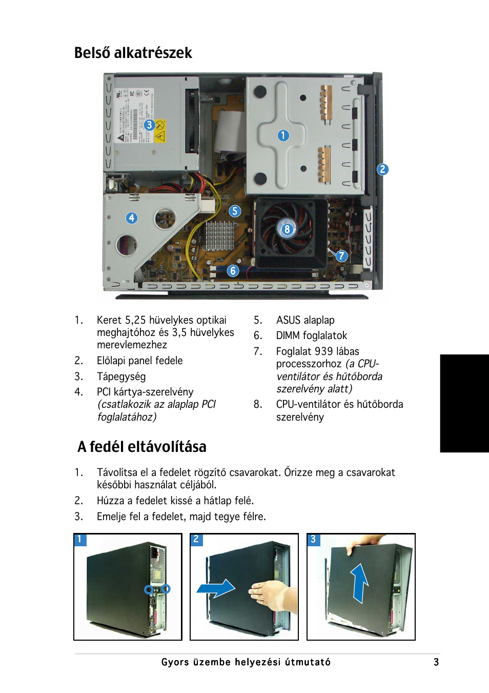 Belső alkatrészek, A fedél eltávolítása, Magyar | Asus P1-AH1 User Manual | Page 75 / 80