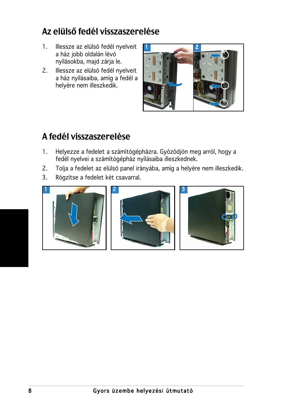 Az elülső fedél visszaszerelése, A fedél visszaszerelése, Magyar | Asus P1-AH1 User Manual | Page 80 / 80