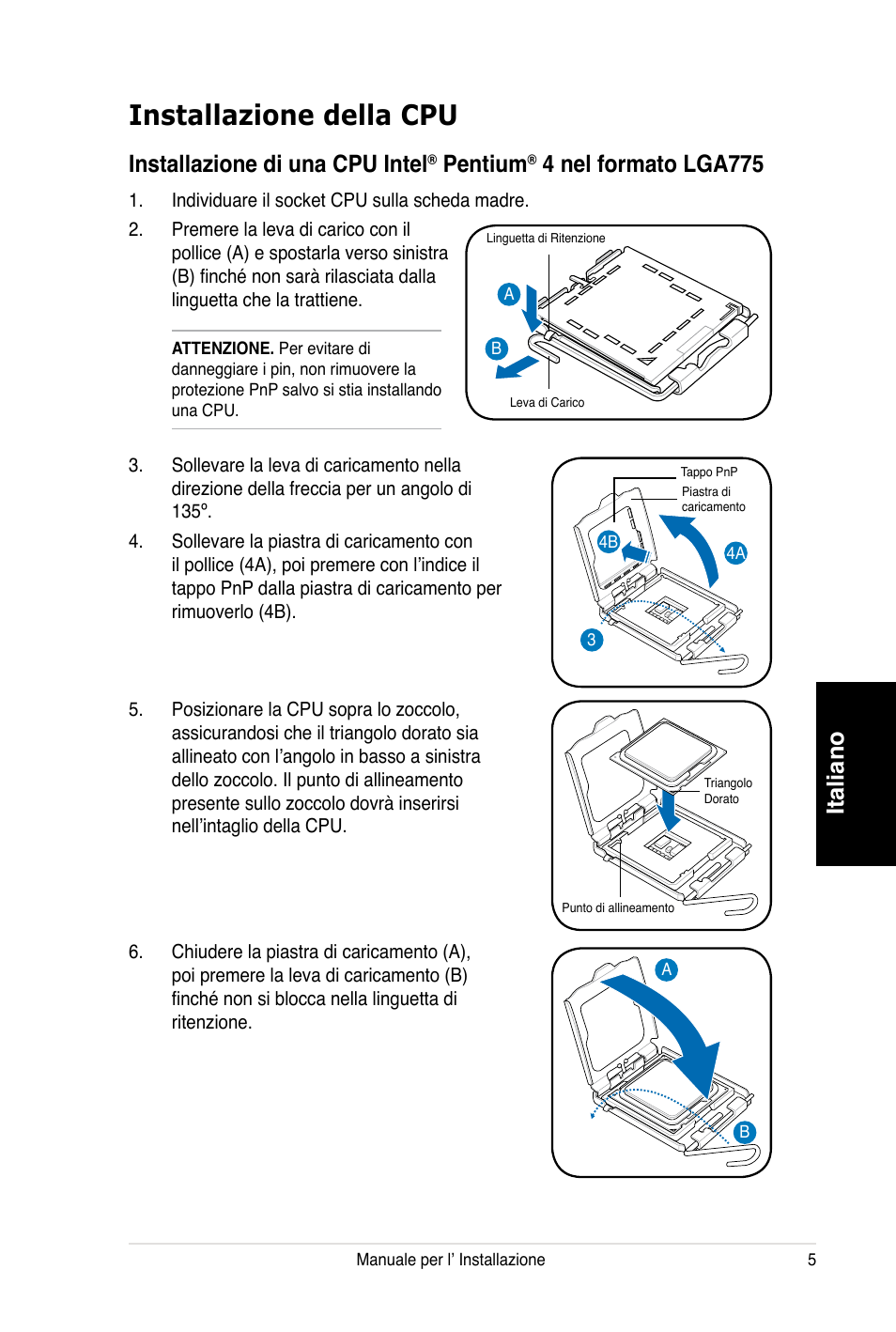 Installazione della cpu, Italiano, Installazione di una cpu intel | Pentium, 4 nel formato lga775 | Asus V3-P5V900 User Manual | Page 35 / 100