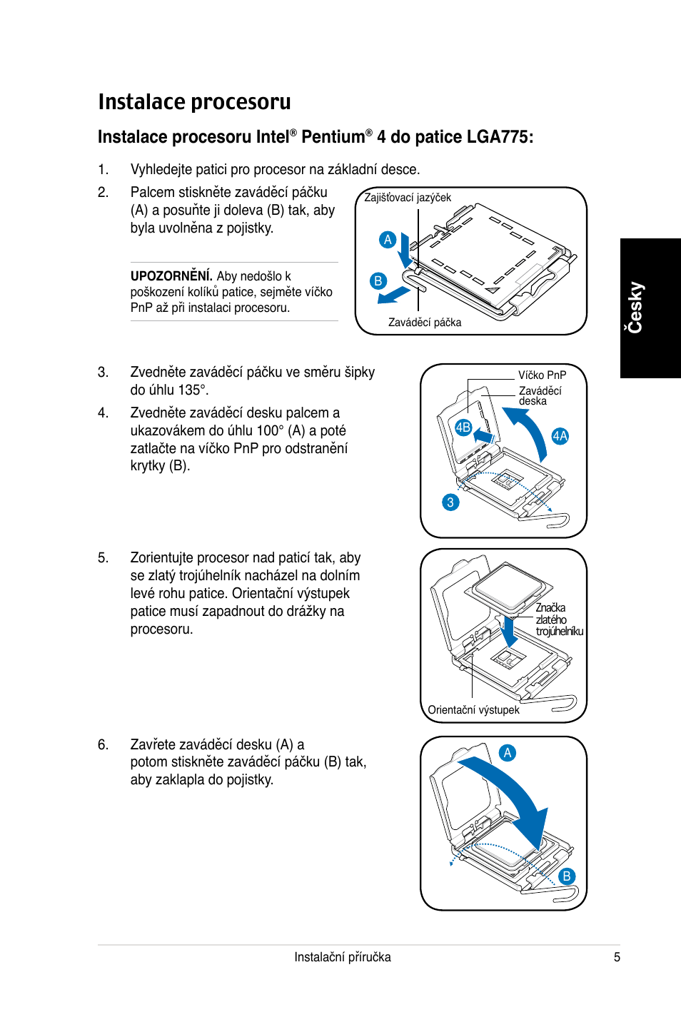 Instalace procesoru, Česky, Instalace procesoru intel | Pentium, 4 do patice lga775 | Asus V3-P5V900 User Manual | Page 75 / 100