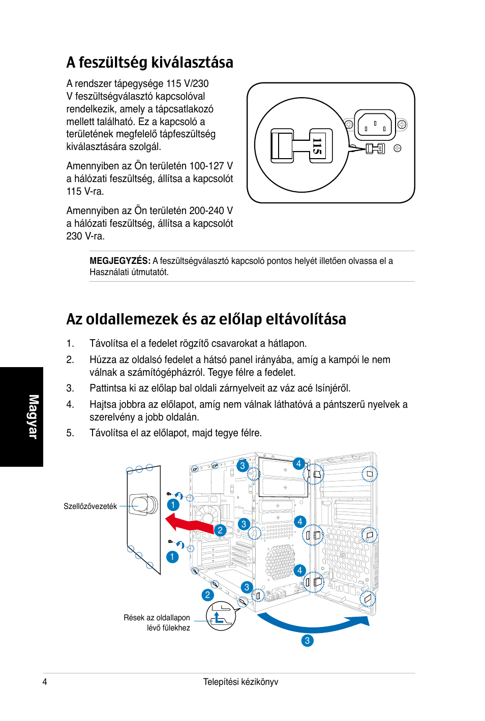 Az oldallemezek és az előlap eltávolítása, A feszültség kiválasztása, Magyar | Asus V3-P5V900 User Manual | Page 94 / 100