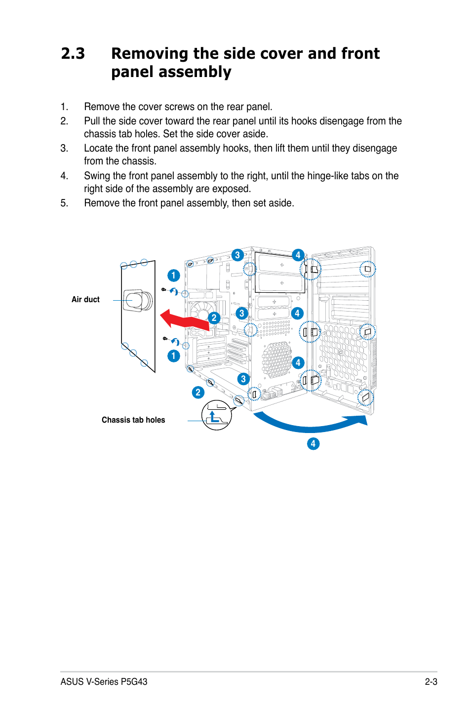 3 removing the side cover and front panel assembly | Asus V2-P5G43 User Manual | Page 21 / 112