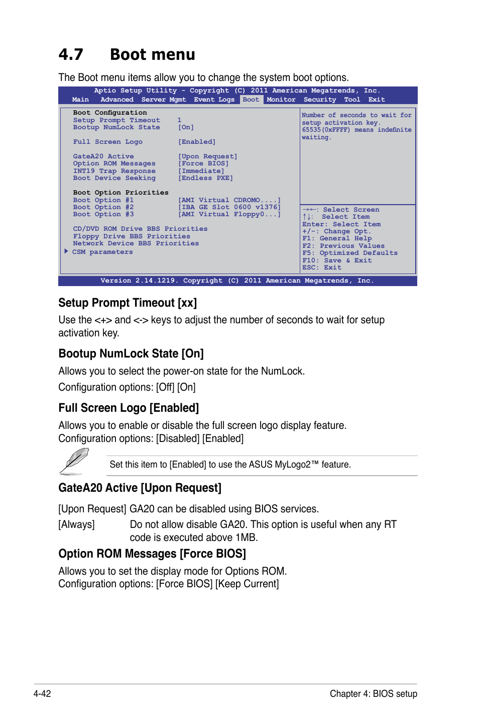 7 boot menu, Boot menu -42, Setup prompt timeout [xx | Bootup numlock state [on, Full screen logo [enabled, Gatea20 active [upon request, Option rom messages [force bios | Asus Z9PR-D16 User Manual | Page 104 / 194