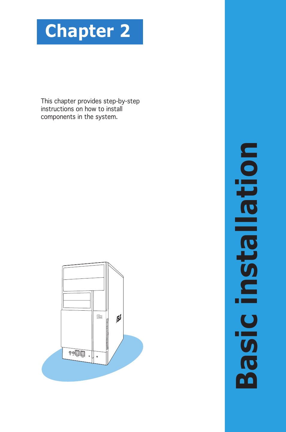 Basic installation, Chapter 2 | Asus V2-PH2 User Manual | Page 19 / 102