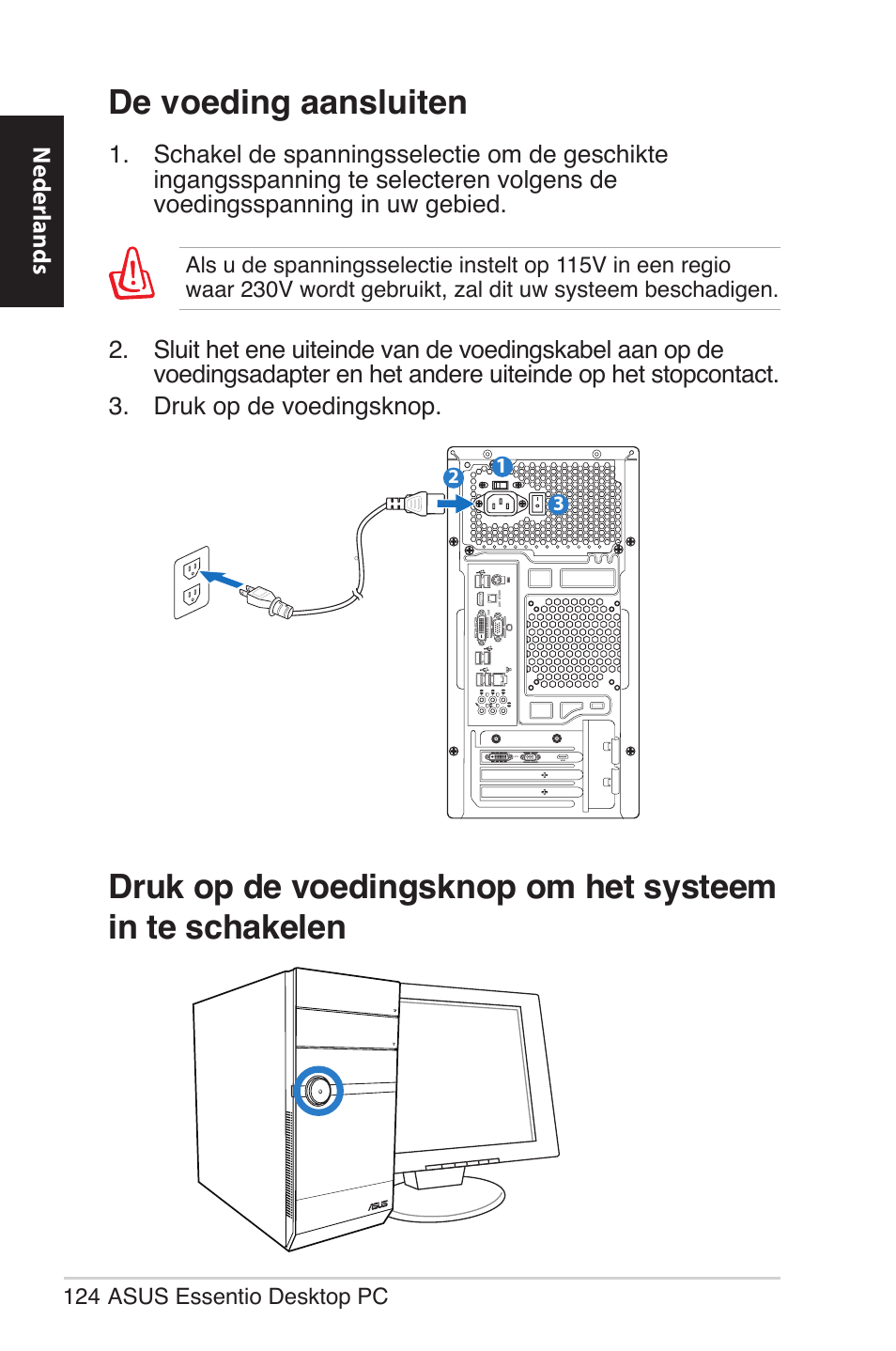 De voeding aansluiten, Druk op de voedingsknop om het systeem in, Te schakelen | Neder lands | Asus CM5570 User Manual | Page 124 / 200