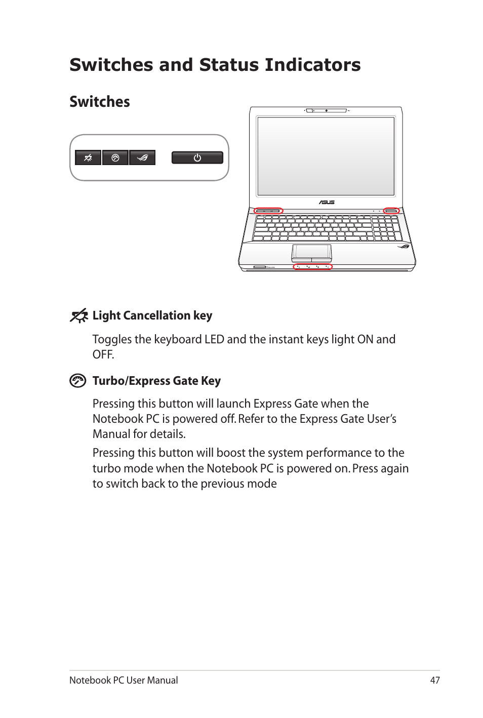 Switches and status indicators, Switches | Asus G53JW User Manual | Page 47 / 116