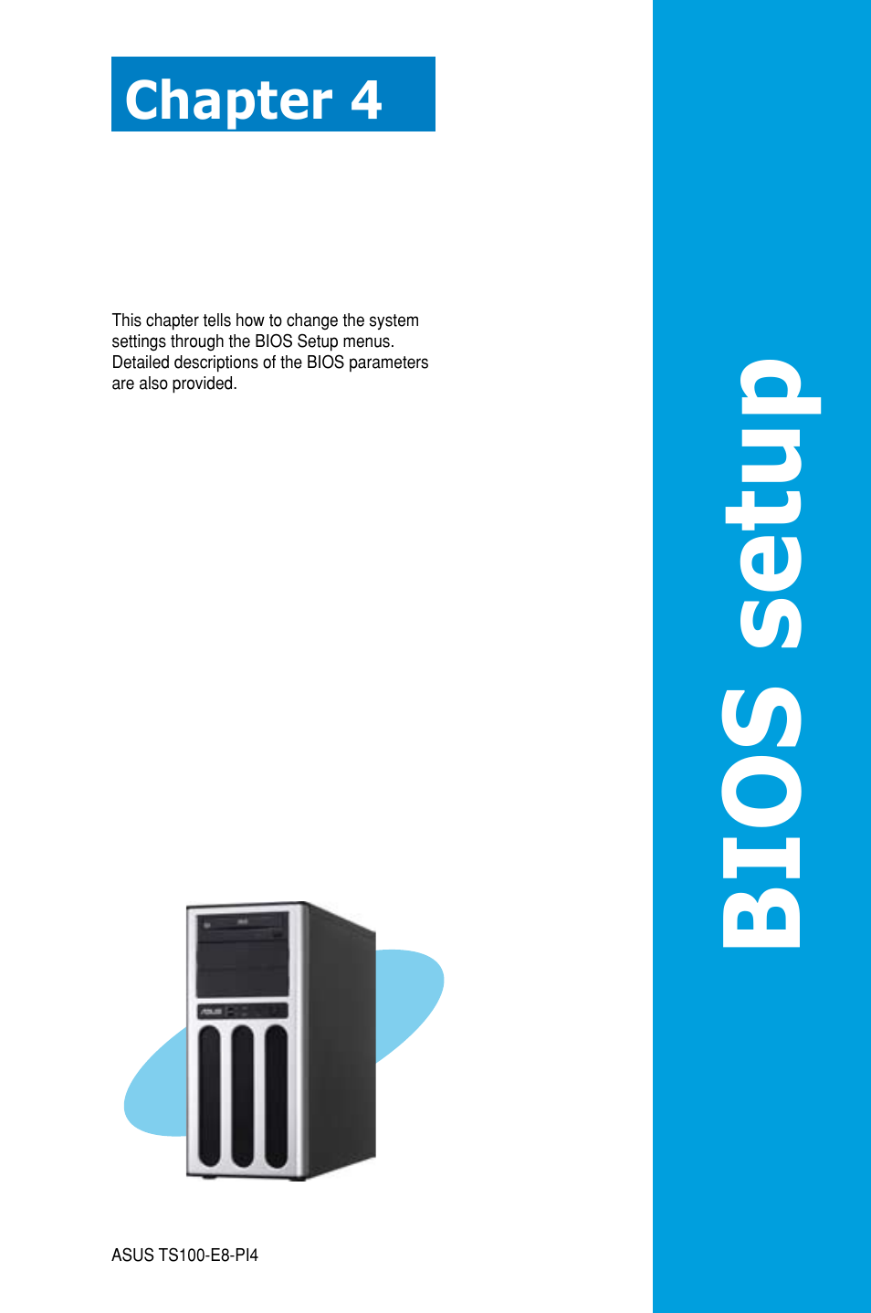 Bios setup, Chapter 4 | Asus TS100-E8-PI4 User Manual | Page 55 / 142