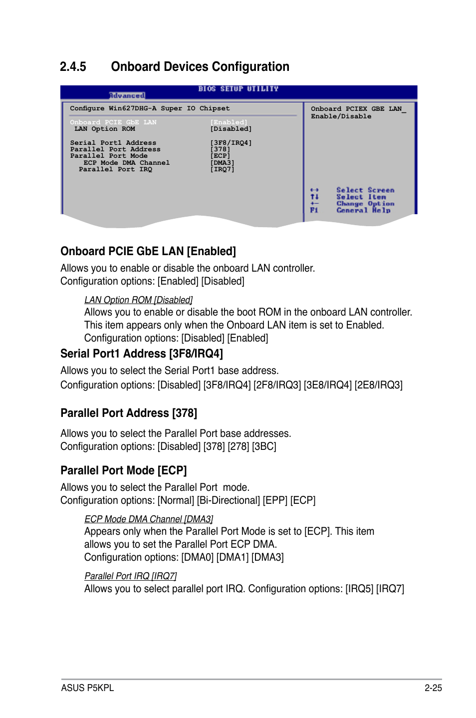 5 onboard devices configuration, Onboard pcie gbe lan [enabled, Serial port1 address [3f8/irq4 | Parallel port address [378, Parallel port mode [ecp | Asus P5KPL User Manual | Page 75 / 96