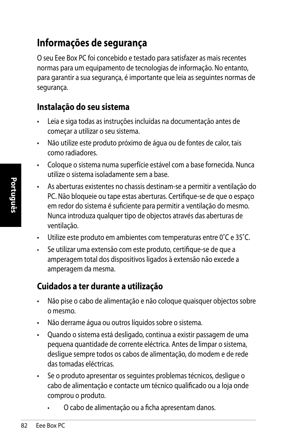 Informações de segurança, Instalação do seu sistema, Cuidados a ter durante a utilização | Asus EB1007 User Manual | Page 82 / 109