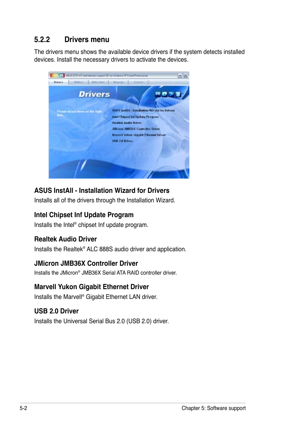 2 drivers menu, Drivers menu -2, Drivers.menu | Asus.install.-.installation.wizard.for.drivers, Intel.chipset.inf.update.program, Realtek.audio.driver, Jmicron.jmb36x.controller.driver, Marvell.yukon.gigabit.ethernet.driver, Usb.2.0.driver | Asus Z7S WS User Manual | Page 110 / 154