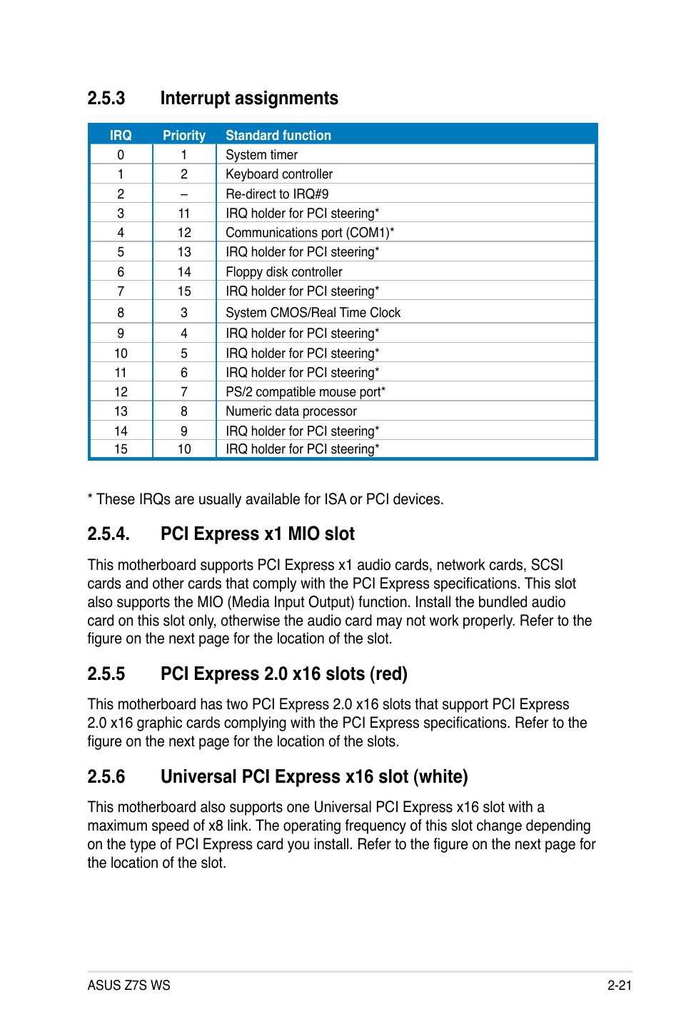 3 interrupt assignments, Pci express x1 mio slot, 5 pci express 2.0 x16 slots (red) | 6 universal pci express x16 slot (white), Interrupt assignments -21, Pci express x1 mio slot -21 2.5.5, Pci express 2.0 x16 slots (red) -21, Universal pci express x16 slot (white) -21, Interrupt.assignments, Pci.express.x1.mio.slot | Asus Z7S WS User Manual | Page 43 / 154