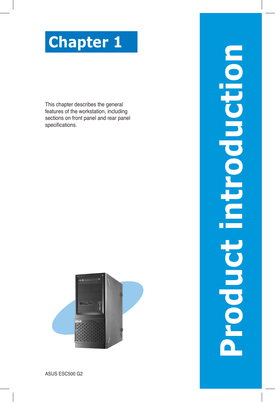 Chapter 1: product introduction, Chapter 1, Product introduction | Asus ESC500 G2 User Manual | Page 11 / 140