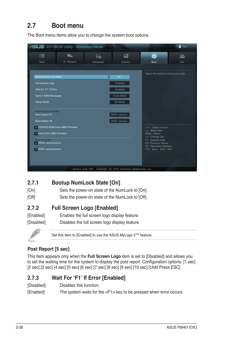 7 boot menu, 1 bootup numlock state [on, 2 full screen logo [enabled | 3 wait for ‘f1’ if error [enabled, Boot menu -26 2.7.1, Bootup numlock state -26, Full screen logo -26, Wait for ‘f1’ if error -26, Post report [5 sec | Asus P8H61 EVO User Manual | Page 70 / 76