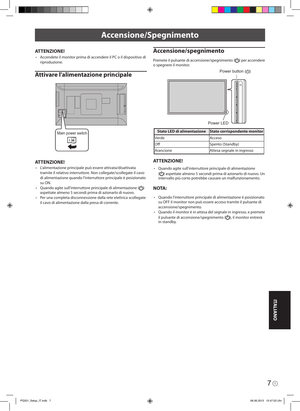Accensione/spegnimento, Attivare l'alimentazione principale | Asus PQ321QE User Manual | Page 49 / 52