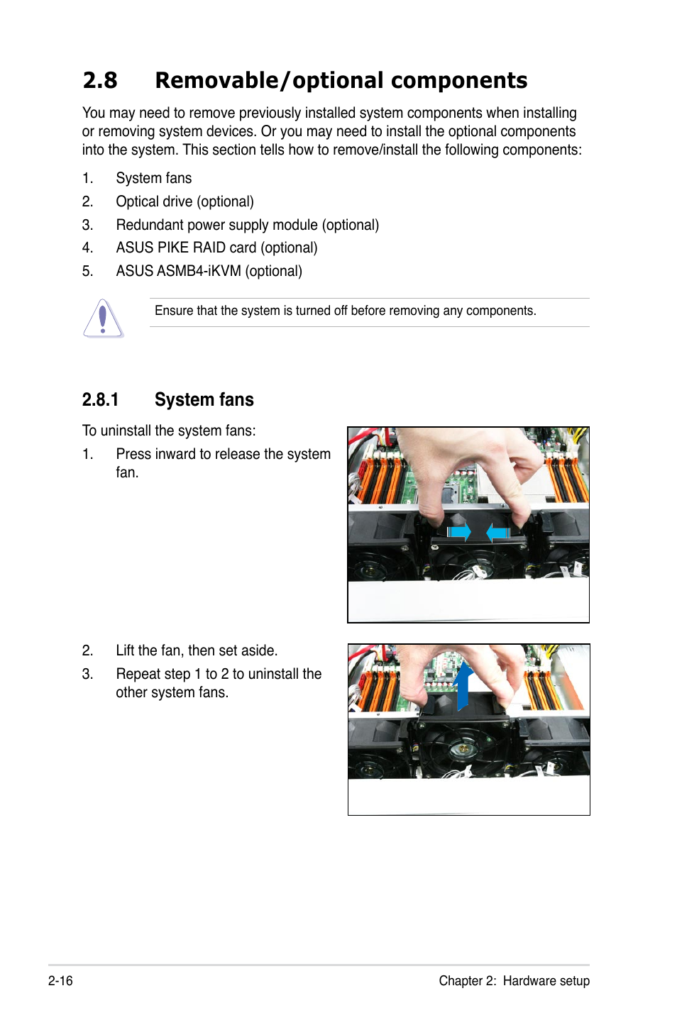 8 removable/optional components, 1 system fans, Removable/optional components -16 2.8.1 | System fans -16 | Asus RS520-E6/RS8 User Manual | Page 34 / 146