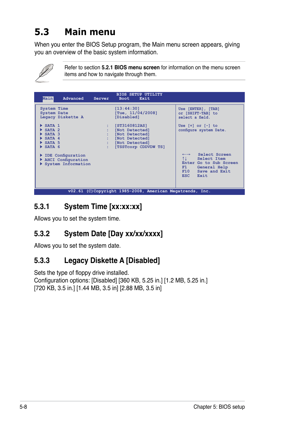 3 main menu, 1 system time [xx:xx:xx, 2 system date [day xx/xx/xxxx | 3 legacy diskette a [disabled, Main menu -8 5.3.1, System time [xx:xx:xx] -8, System date [day xx/xx/xxxx] -8, Legacy diskette a [disabled] -8, Allows you to set the system time, Allows you to set the system date | Asus RS520-E6/RS8 User Manual | Page 68 / 146