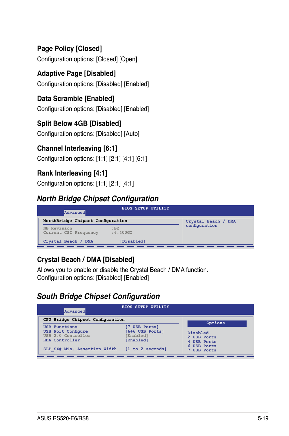 Crystal beach / dma [disabled, Page policy [closed, Adaptive page [disabled | Data scramble [enabled, Split below 4gb [disabled, Channel interleaving [6:1, Rank interleaving [4:1, Configuration options: [closed] [open, Configuration options: [disabled] [enabled, Configuration options: [disabled] [auto | Asus RS520-E6/RS8 User Manual | Page 79 / 146