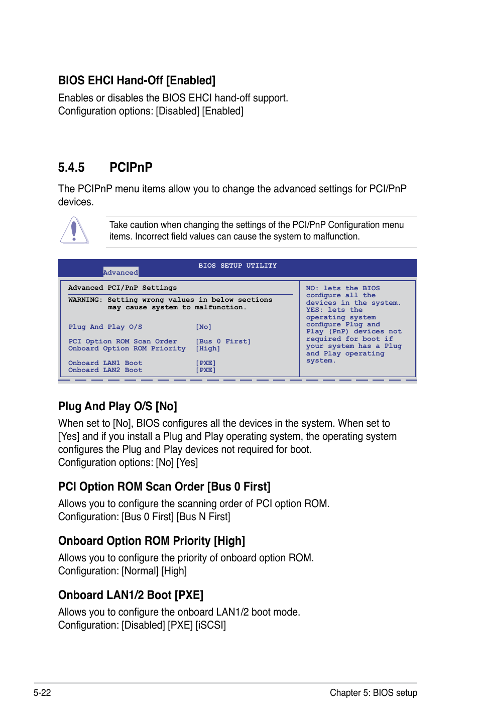 5 pcipnp, Pcipnp -22, Bios ehci hand-off [enabled | Plug and play o/s [no, Pci option rom scan order [bus 0 first, Onboard option rom priority [high, Onboard lan1/2 boot [pxe | Asus RS520-E6/RS8 User Manual | Page 82 / 146