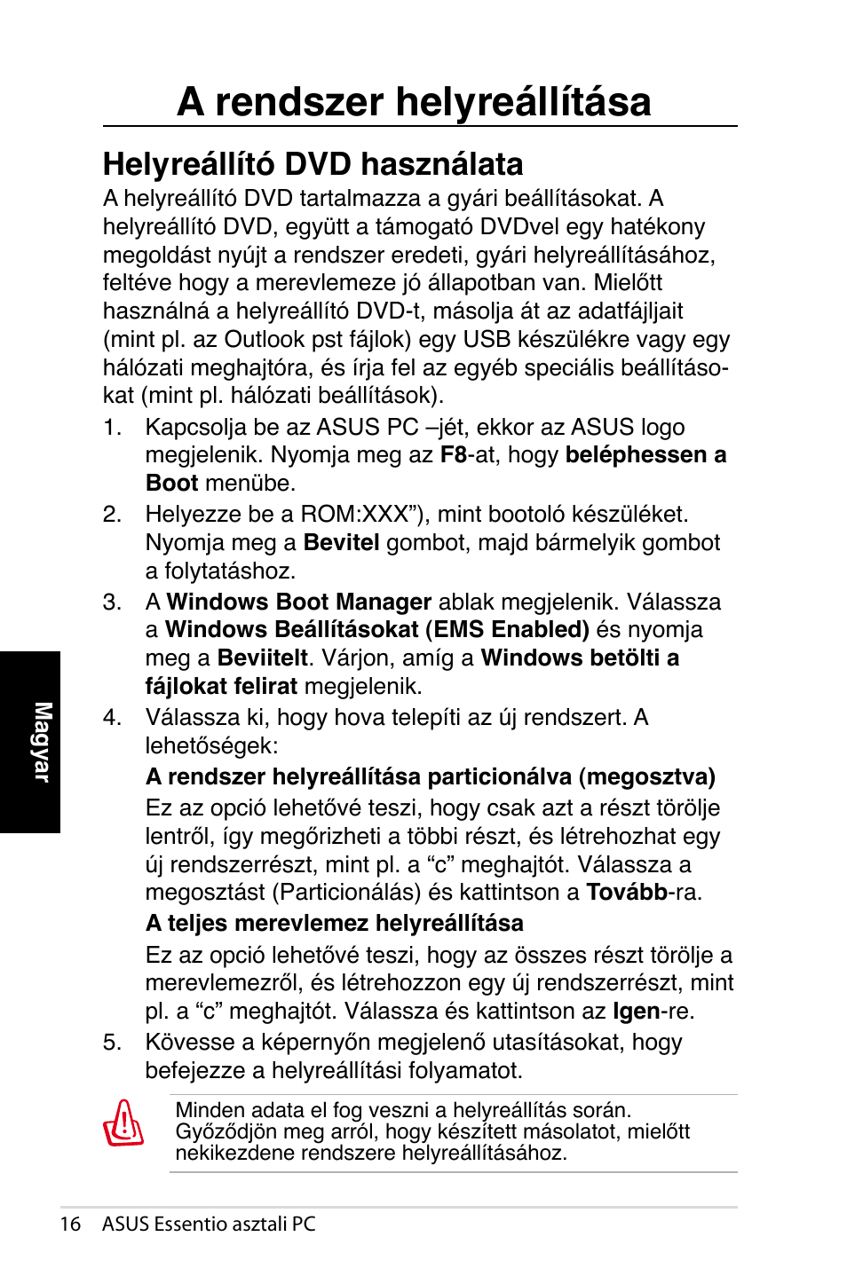 A rendszer helyreállítása, Helyreállító dvd használata | Asus CT1410 User Manual | Page 198 / 202