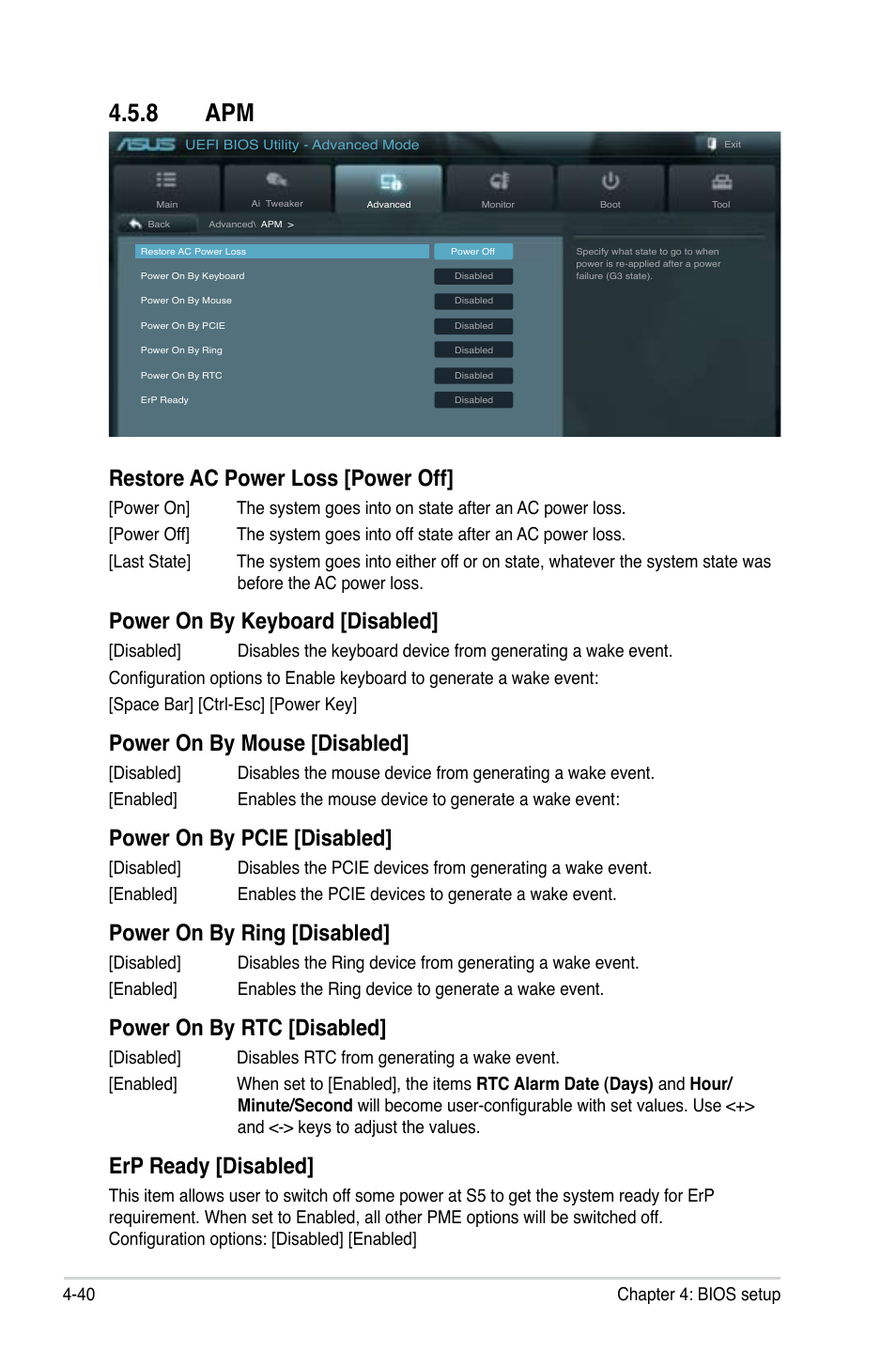 8 apm, Restore ac power loss [power off, Power on by keyboard [disabled | Power on by mouse [disabled, Power on by pcie [disabled, Power on by ring [disabled, Power on by rtc [disabled, Erp ready [disabled, 40 chapter 4: bios setup | Asus ESC700 G2 User Manual | Page 114 / 166