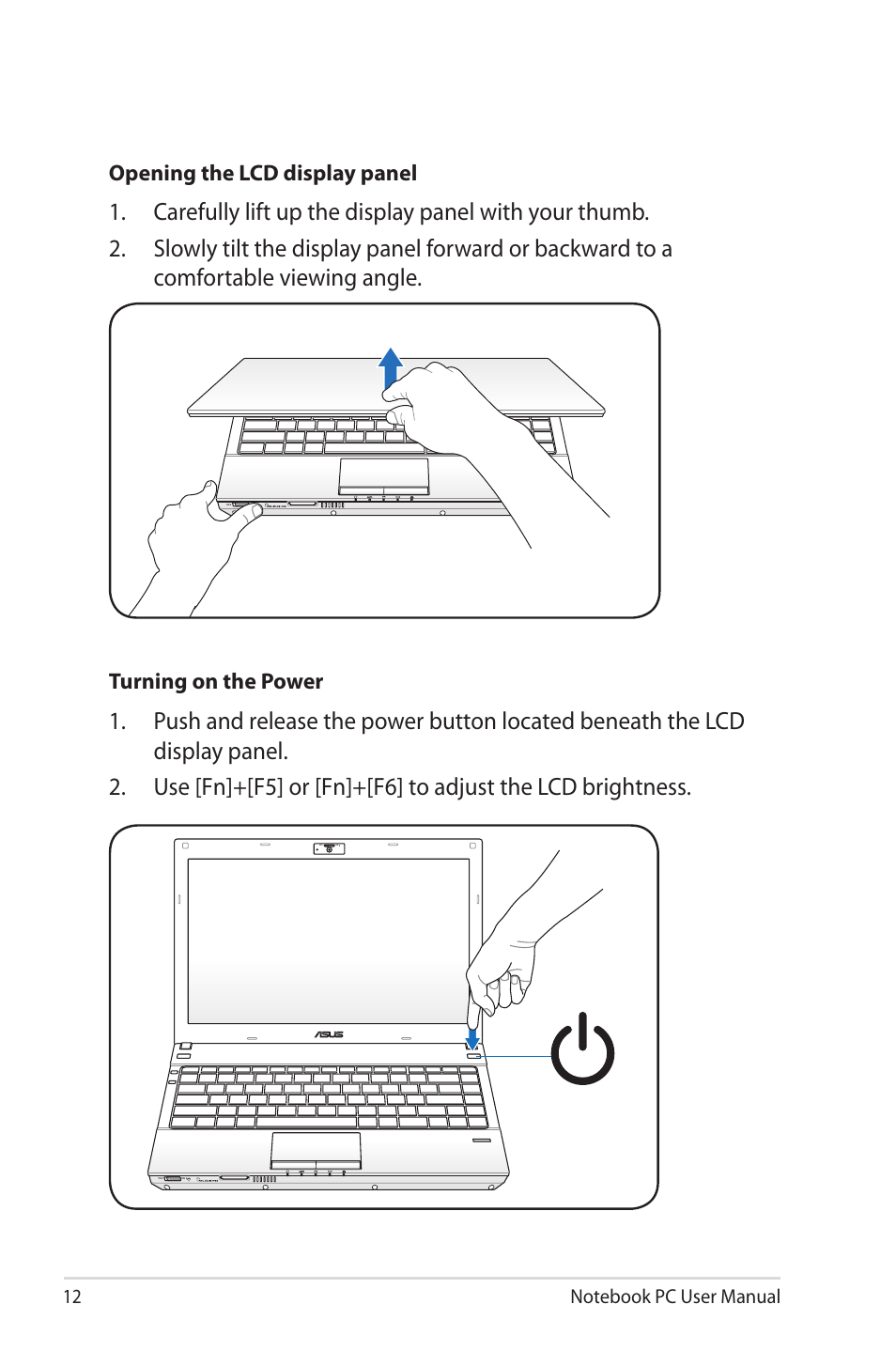 Opening the lcd display panel, Turning on the power | Asus B33E User Manual | Page 12 / 118