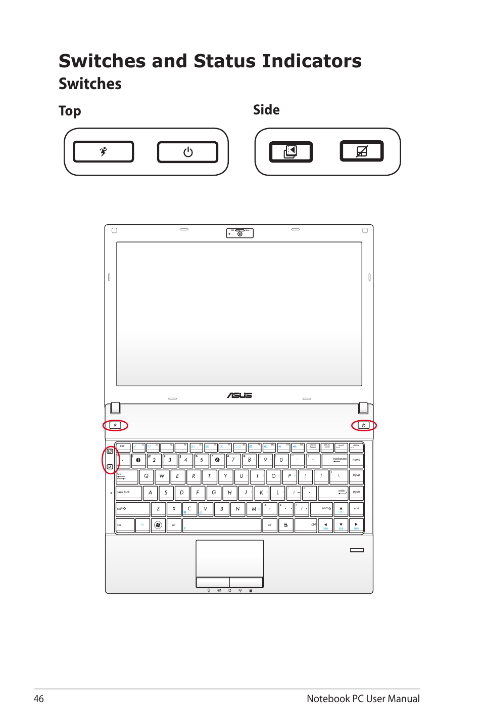 Switches and status indicators, Switches, Top side | Asus B33E User Manual | Page 46 / 118