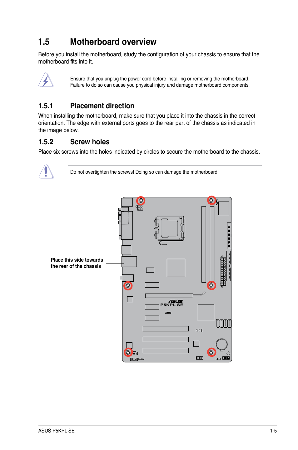 5 motherboard overview, 1 placement direction, 2 screw holes | Motherboard.overview -5 1.5.1, Placement direction -5, Screw holes -5, Motherboard.overview, Placement.direction, Screw.holes | Asus P5KPL SE User Manual | Page 15 / 60