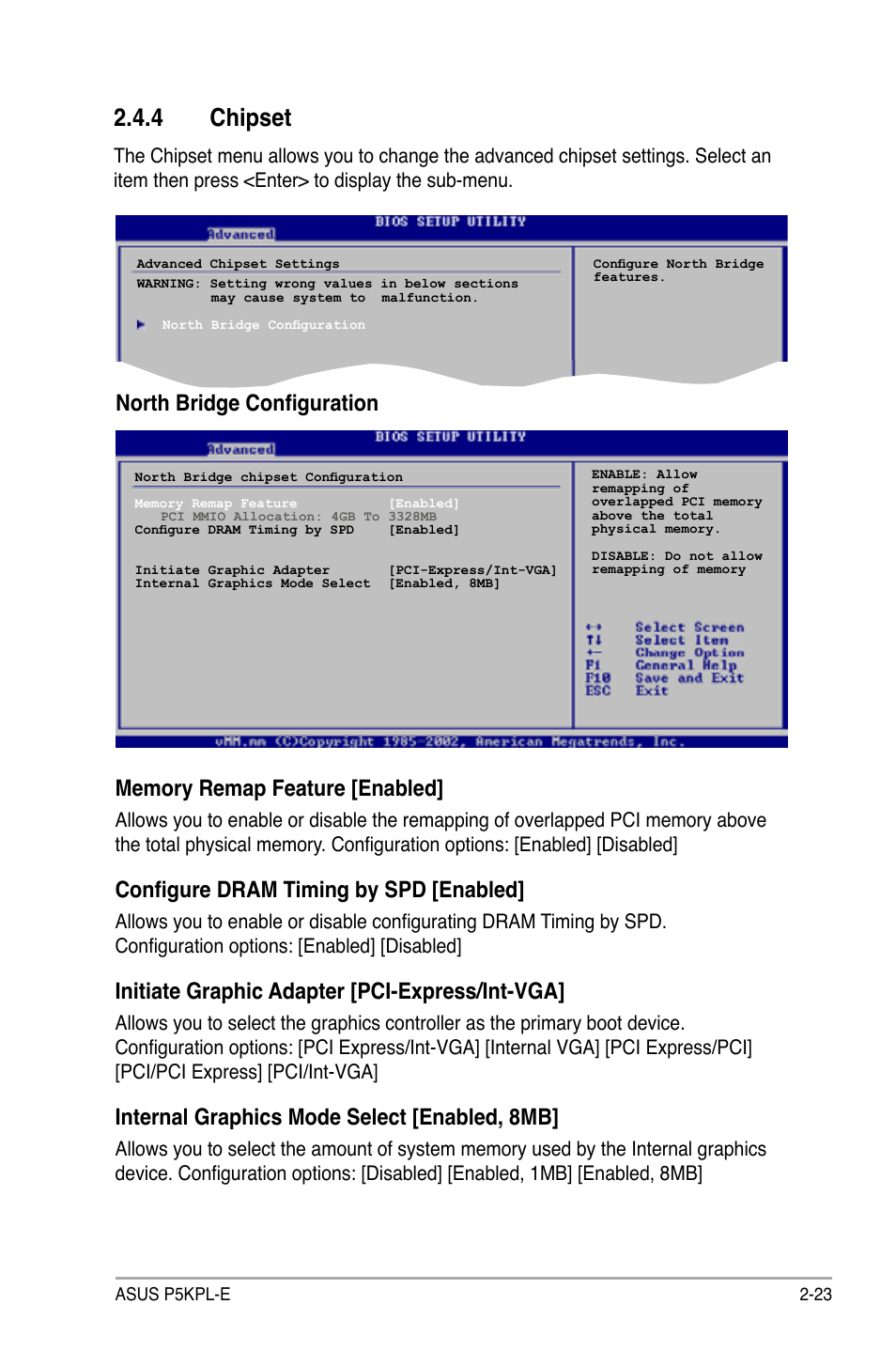 4 chipset, North bridge configuration, Configure dram timing by spd [enabled | Initiate graphic adapter [pci-express/int-vga, Internal graphics mode select [enabled, 8mb | Asus P5KPL-E User Manual | Page 73 / 98