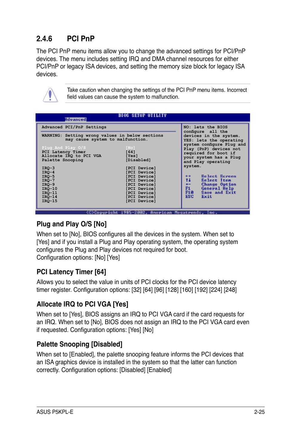 6 pci pnp, Plug and play o/s [no, Pci latency timer [64 | Allocate irq to pci vga [yes, Palette snooping [disabled | Asus P5KPL-E User Manual | Page 75 / 98