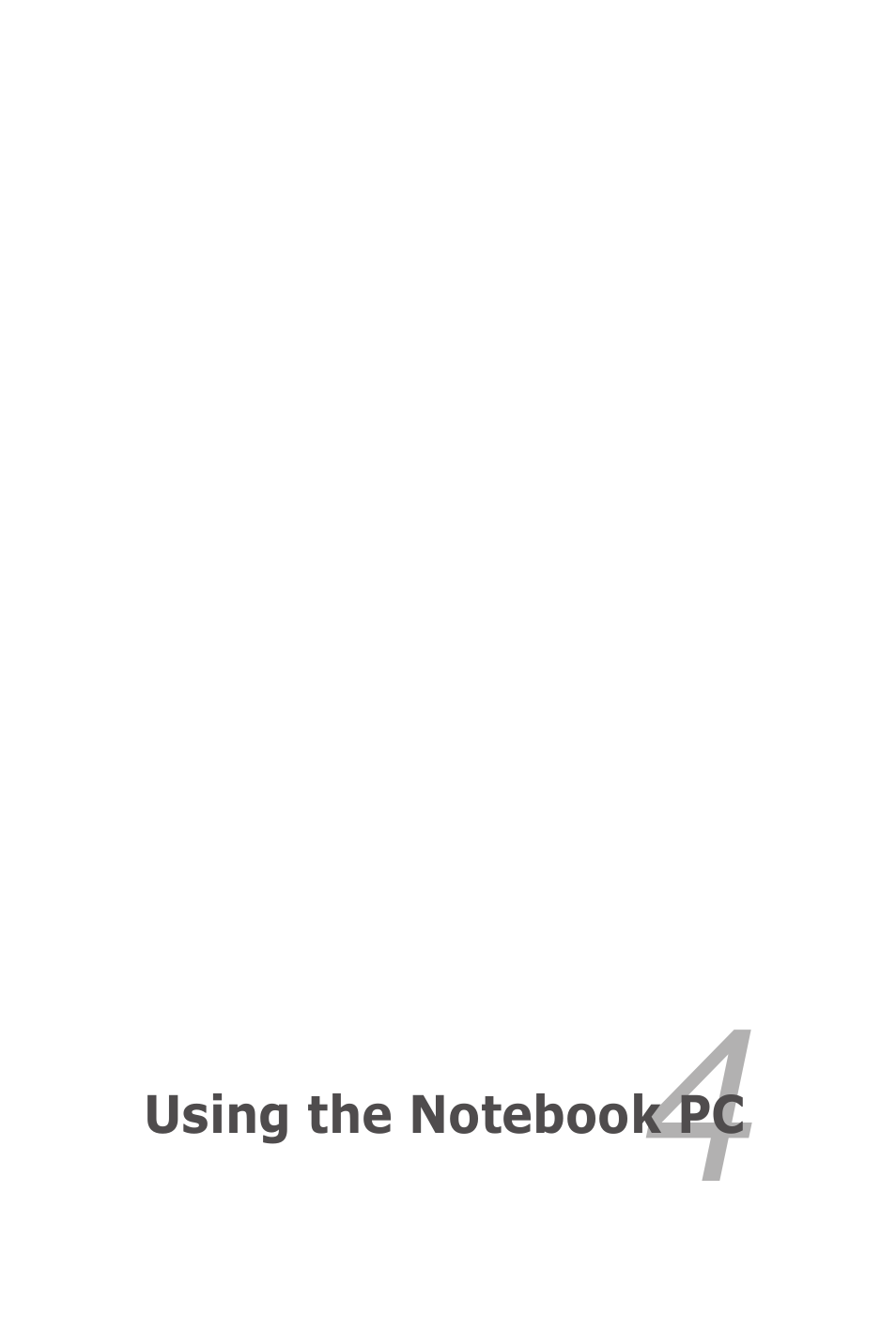 Chapter 4: using the notebook pc, Chapter 4, Using the notebook pc | Asus UL80Jt User Manual | Page 49 / 114