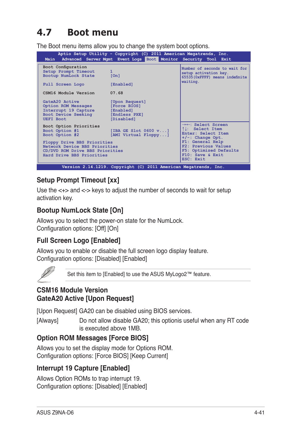 7 boot menu, Boot menu -41, Setup prompt timeout [xx | Bootup numlock state [on, Full screen logo [enabled, Csm16 module version gatea20 active [upon request, Option rom messages [force bios, Interrupt 19 capture [enabled | Asus Z9NA-D6 User Manual | Page 101 / 188