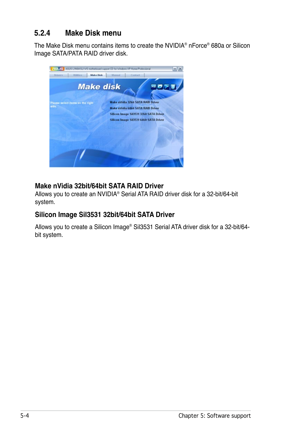 4 make disk menu, Make nvidia 32bit/64bit sata raid driver | Asus L1N64-SLI WS/B User Manual | Page 104 / 108