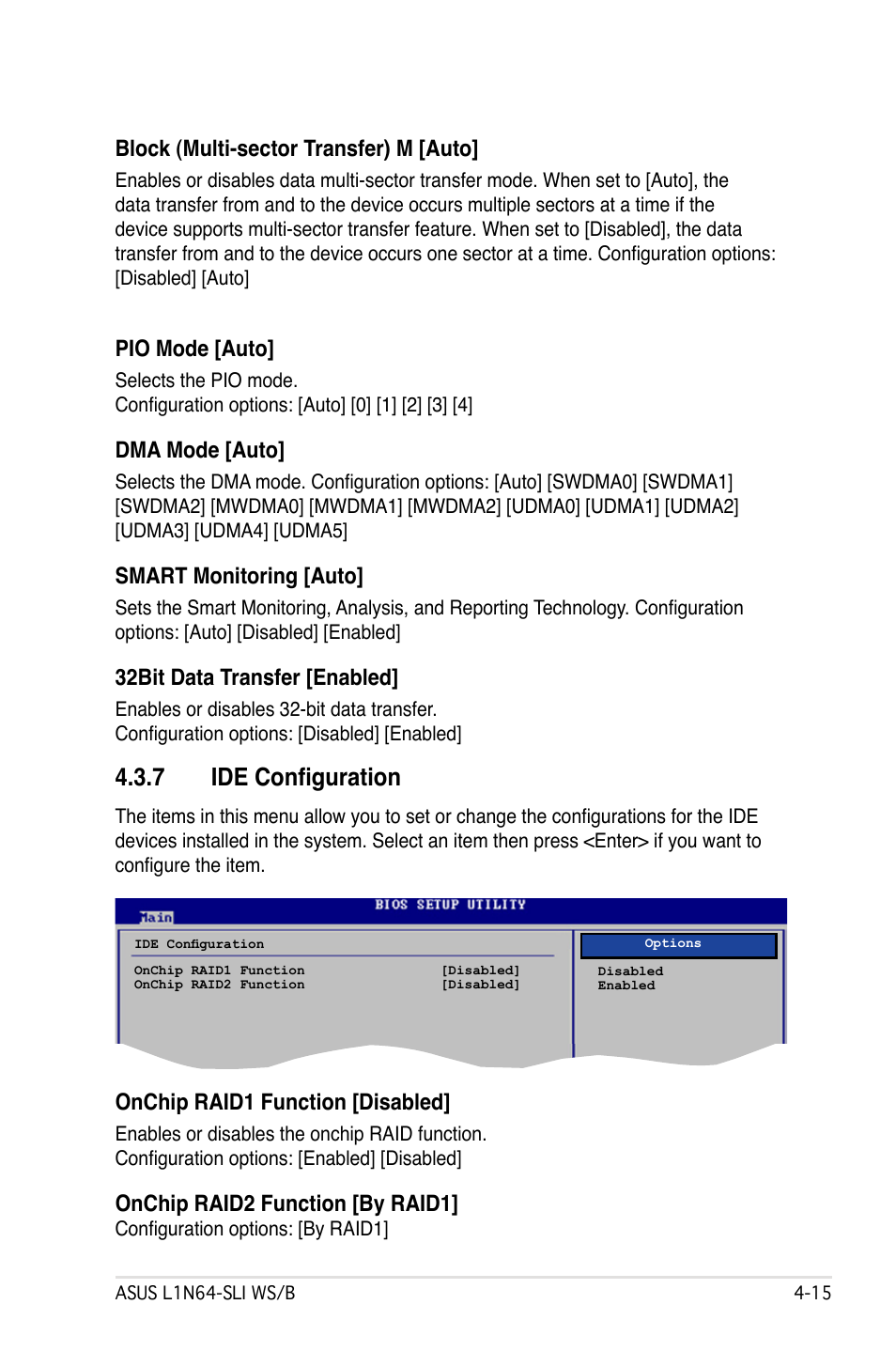 7 ide configuration, Onchip raid1 function [disabled, Onchip raid2 function [by raid1 | Block (multi-sector transfer) m [auto, Pio mode [auto, Dma mode [auto, Smart monitoring [auto, 32bit data transfer [enabled | Asus L1N64-SLI WS/B User Manual | Page 73 / 108