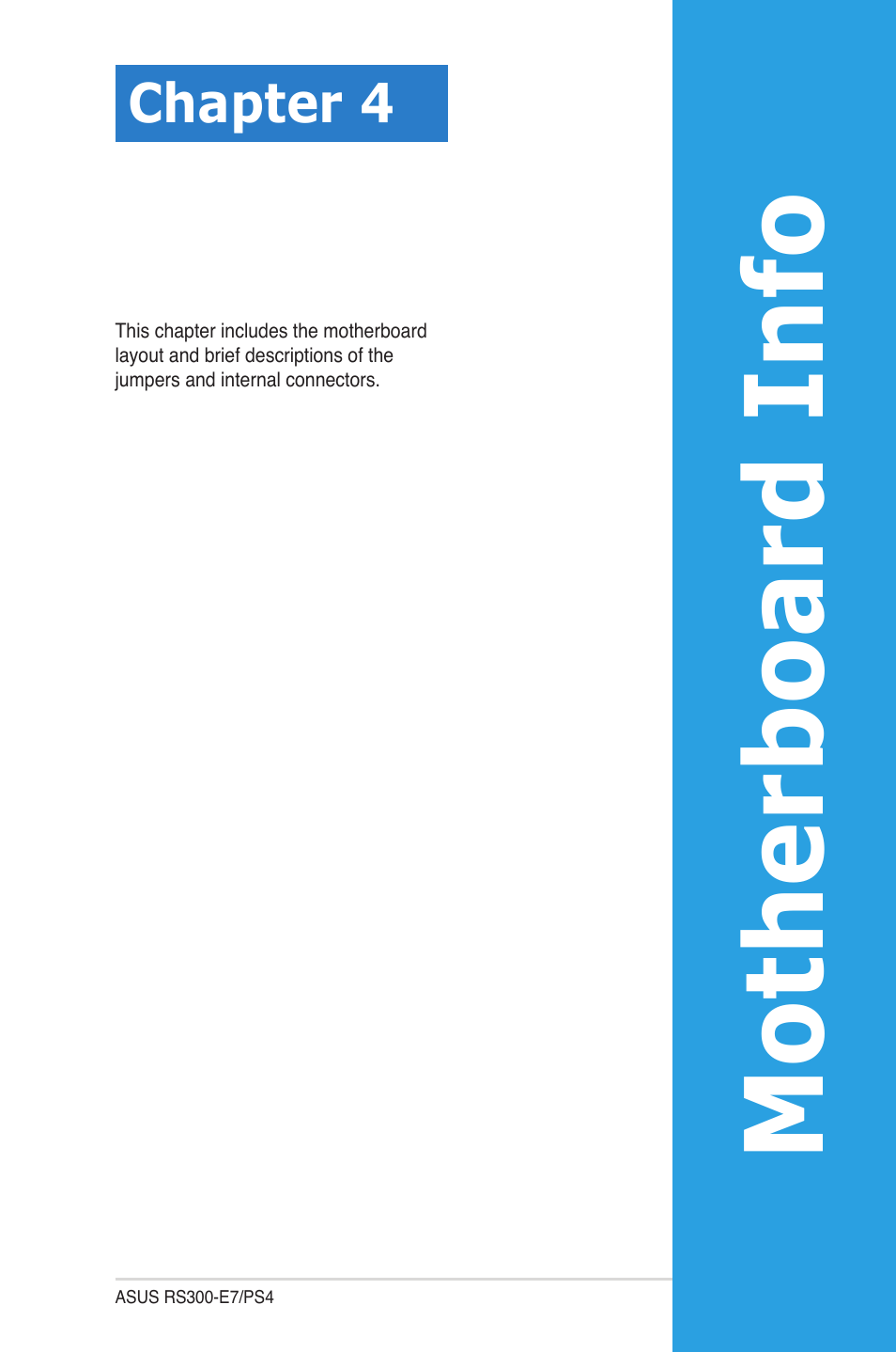 Chapter 4: motherboard info, Chapter 4, Motherboard info | Motherboa rd info | Asus RS300-E7/PS4 User Manual | Page 47 / 150