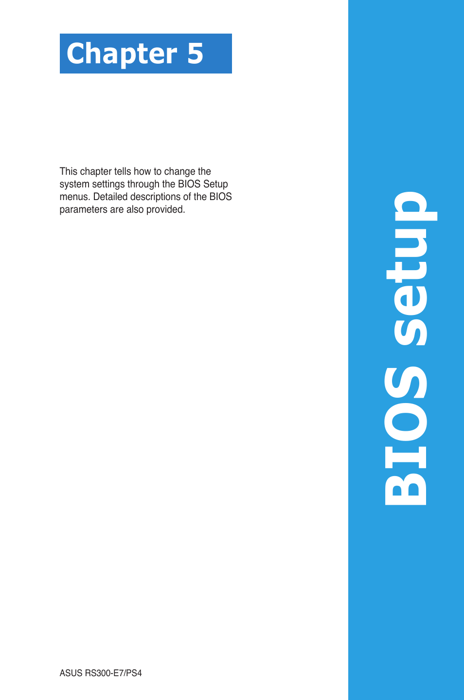 Chapter 5: bios setup, Chapter 5, Bios setup | Asus RS300-E7/PS4 User Manual | Page 65 / 150